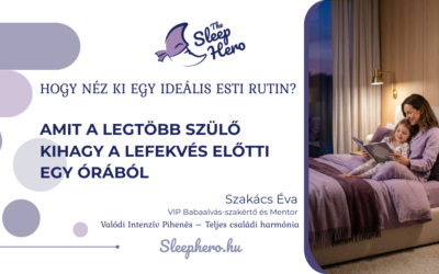 Hogy néz ki egy ideális esti rutin? Amit a legtöbb szülő kihagy a lefekvés előtti egy órából