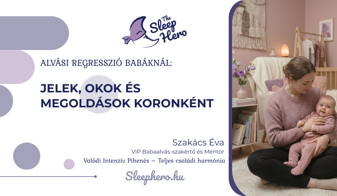 Alvási regresszió babáknál: jelek, okok és megoldások koronként