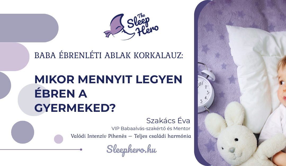 Baba ébrenléti ablak kalauz: mikor mennyit legyen ébren a gyermeked?